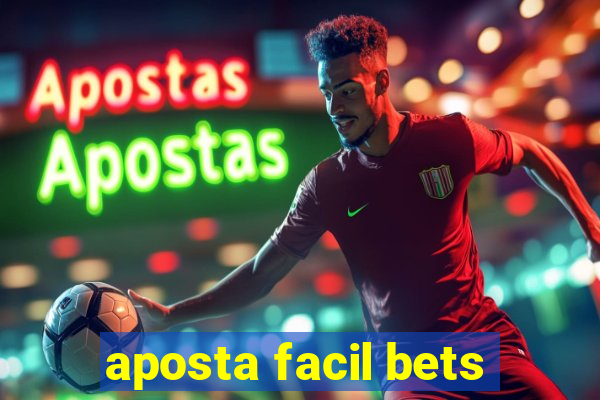 aposta facil bets